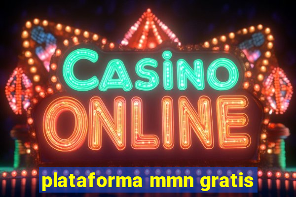 plataforma mmn gratis